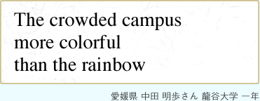 The crowded campus more colorful than the rainbow c	